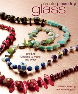 Create Jewelry: Glass: Brilliant Designs to Make and Wear (Create Jewelry series)