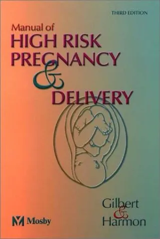 Manual of High Risk Pregnancy and Delivery