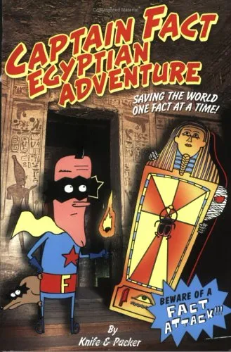 Captain Fact: Egyptian Adventure - Book #4