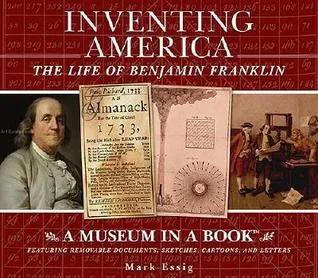 Inventing America: The Life of Benjamin Franklin