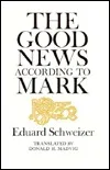 The Good News According to Mark