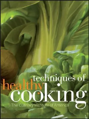 Techniques of Healthy Cooking, Professional Edition