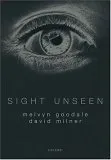 Sight Unseen: An Exploration Of Conscious And Unconscious Vision