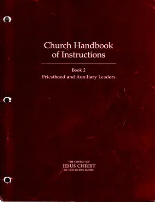 Church Handbook of Instructions: Book 2 Priesthood and Auxiliary Leaders