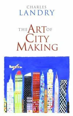 The Art of City-Making