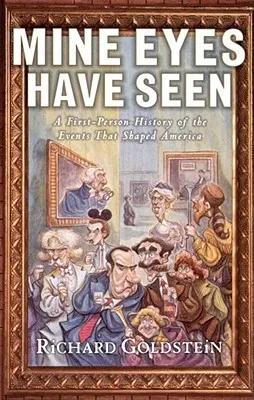 Mine Eyes Have Seen: A First-Person History of the Events That Shaped America