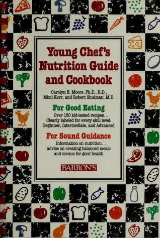 Young Chef's Nutrition Guide and Cookbook