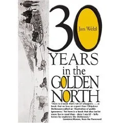 Thirty Years in the Golden North