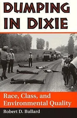 Dumping in Dixie: Race, Class, and Environmental Quality