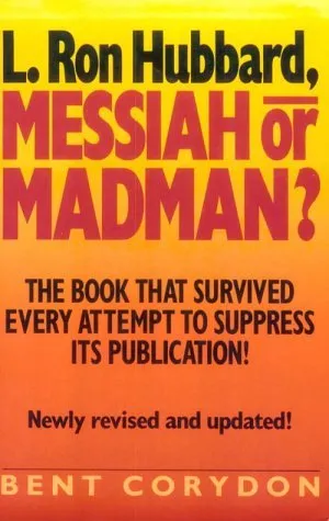 L. Ron Hubbard: Messiah or Madman?