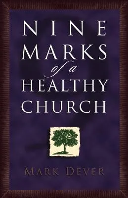 Nine Marks of a Healthy Church