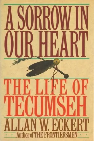 A Sorrow in Our Heart: The Life of Tecumseh