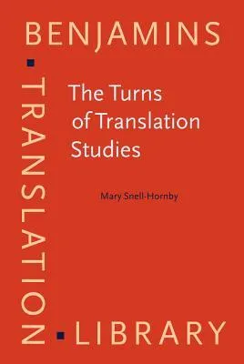 The Turns Of Translation Studies: New Paradigms Or Shifting Viewpoints?