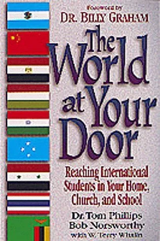 The World at Your Door: Reaching International Students in Your Home, Church, and School