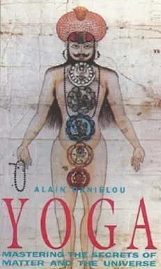 Yoga: Mastering the Secrets of Matter and the Universe