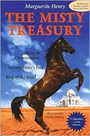 The Misty Treasury (Misty of Chincoteague -- Stormy, Misty's foal -- King of the wind)