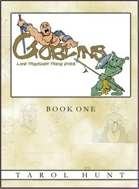 Goblins (life through their eyes) Book One