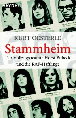 Stammheim : der Vollzugsbeamte Horst Bubeck und die RAF-Häftlinge