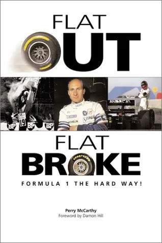 Flat Out, Flat Broke: Formula 1 the Hard Way!