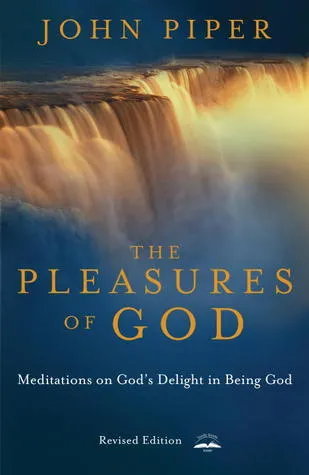 The Pleasures of God: Meditations on God