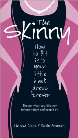 The Skinny: How to Fit Into Your Little Black Dress Forever