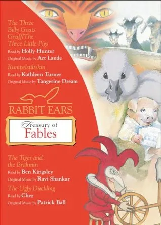 Rabbit Ears Treasury of Fables and Other Stories: The Three Little Pigs/The Three Billy Goats Gruff, Rumpelstiltskin, The Tiger and the Brahmin, The Ugly Duckling