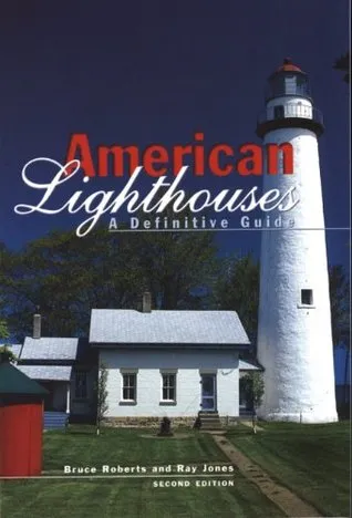 American Lighthouses: A Definitive Guide