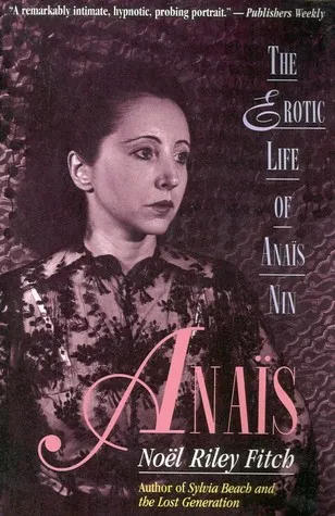 Anaïs: The Erotic Life of Anaïs Nin