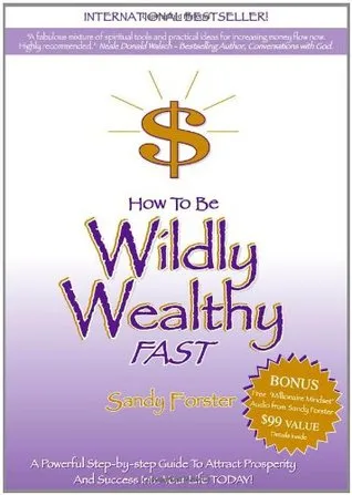 How to Be Wildly Wealthy FAST