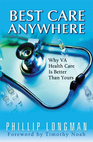 Best Care Anywhere: Why VA Health Care Is Better Than Yours