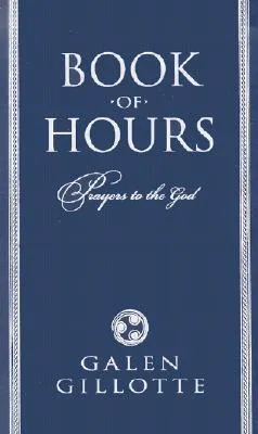 Book of Hours: Prayers to the God