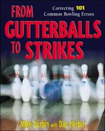 From Gutterballs to Strikes