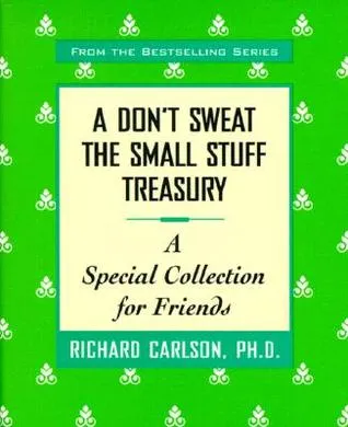 Don't Sweat the Small Stuff Treasury: A Special Collection for Friends