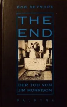 The end : der Tod von Jim Morrison