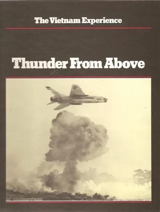 The Vietnam Experience: Thunder From Above