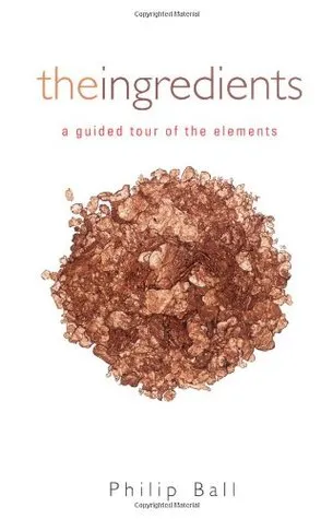 The Ingredients: A Guided Tour of the Elements