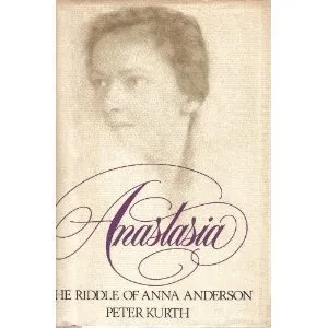 Anastasia: The Riddle of Anna Anderson