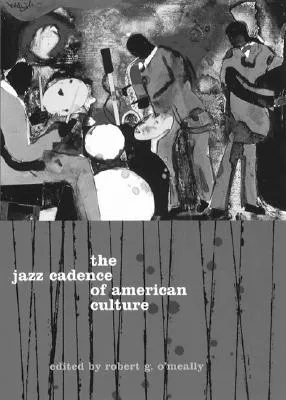 The Jazz Cadence of American Culture