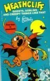 Heathcliff: Ghosts, Goblins, and Creepy Things Like That