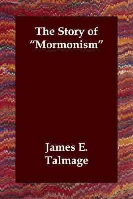 The Story of Mormonism