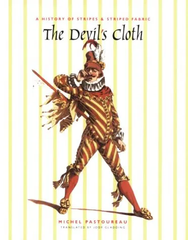 The Devil's Cloth: A History of Stripes