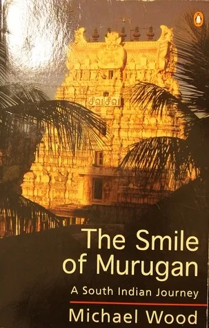 The Smile of Murugan: A South Indian Journey