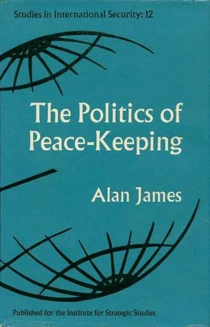 The Politics of Peace-Keeping