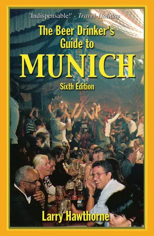 The Beer Drinker's Guide to Munich