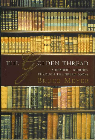 The Golden Thread: A Reader's Journey Through the Great Books