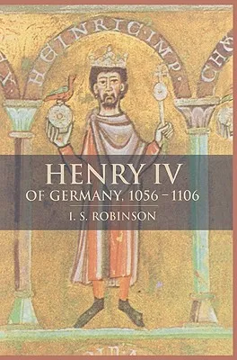 Henry IV of Germany 1056 1106