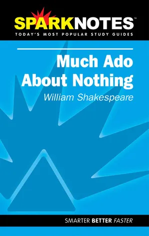 Much Ado About Nothing (SparkNotes Literature Guide)