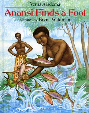 Anansi Finds a Fool: An Ashanti Tale