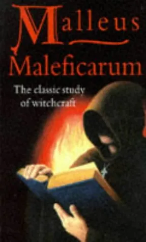 Malleus Maleficarum: The Classic Study of Witchcraft