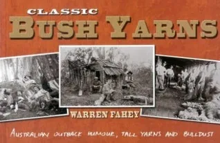 Classic bush yarns: Australian outback humor, tall yarns, and bullshit